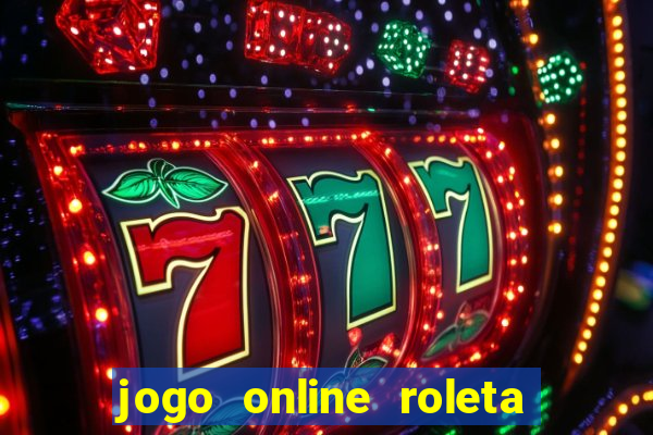 jogo online roleta da multiplica??o