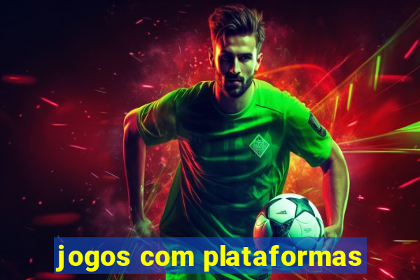 jogos com plataformas