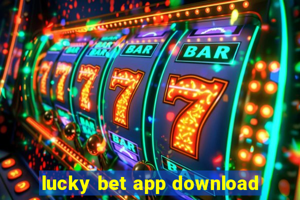 lucky bet app download