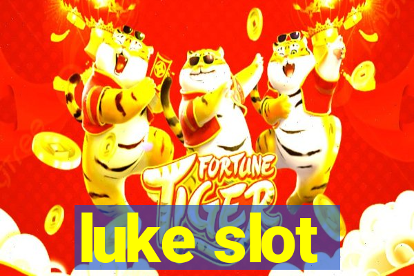 luke slot