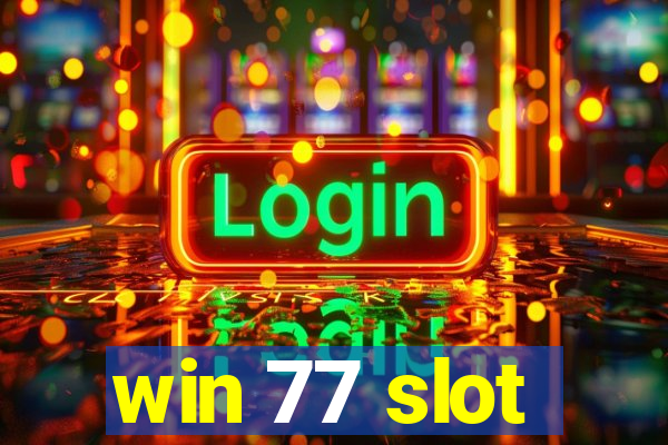 win 77 slot