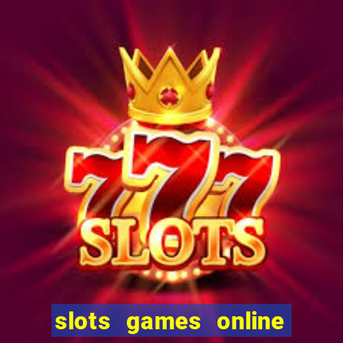 slots games online for free