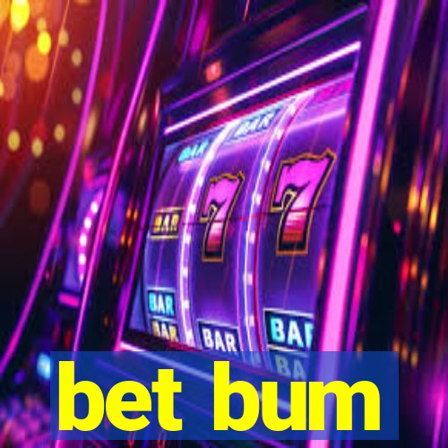 bet bum