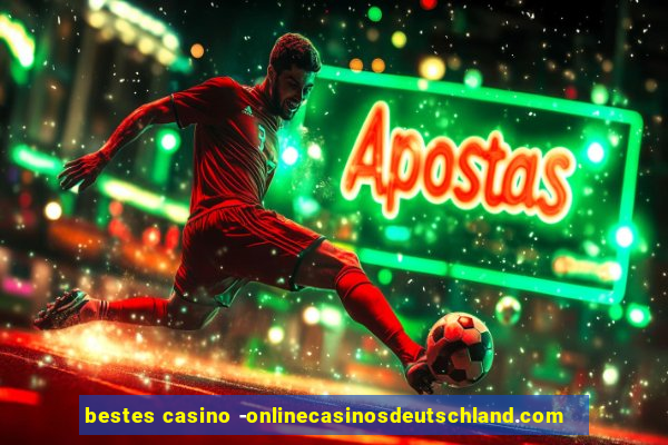 bestes casino -onlinecasinosdeutschland.com