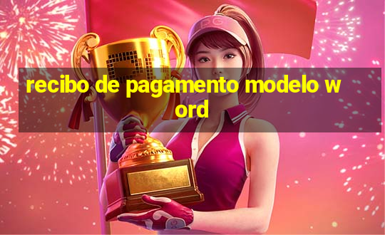 recibo de pagamento modelo word