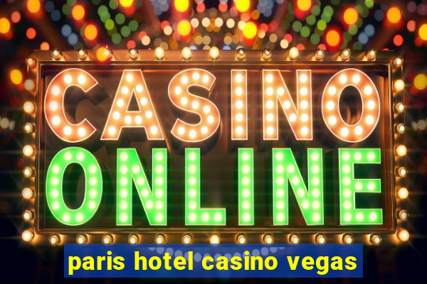 paris hotel casino vegas