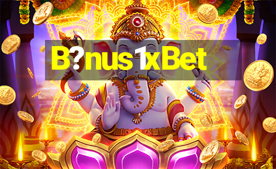 B?nus1xBet