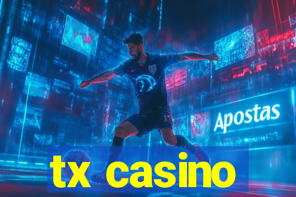 tx casino