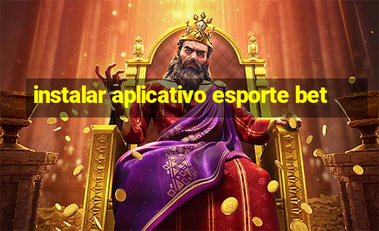 instalar aplicativo esporte bet