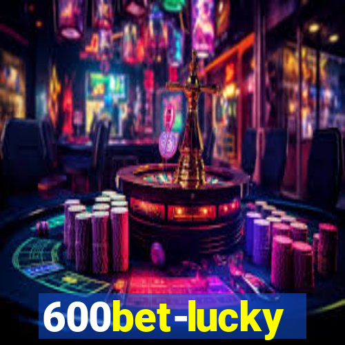 600bet-lucky