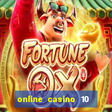 online casino 10 euro startguthaben