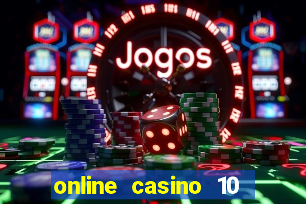 online casino 10 euro startguthaben