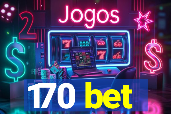 170 bet