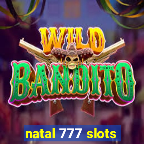 natal 777 slots