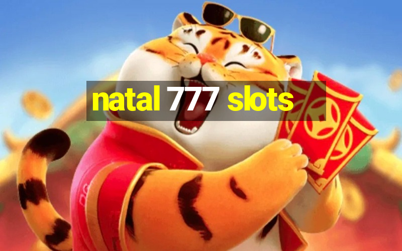 natal 777 slots