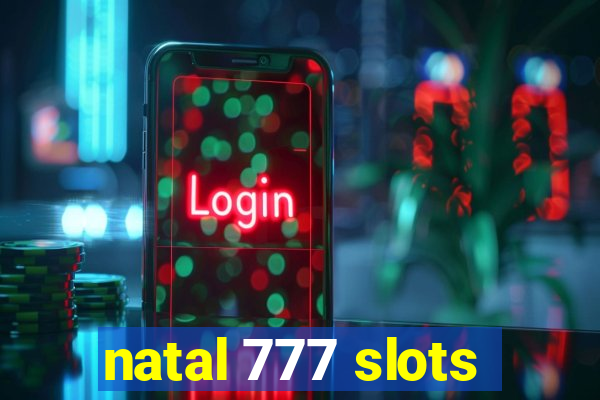 natal 777 slots