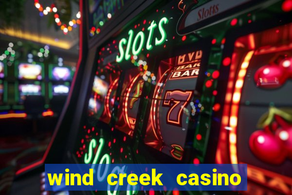 wind creek casino & hotel