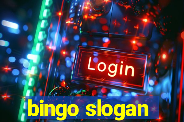 bingo slogan