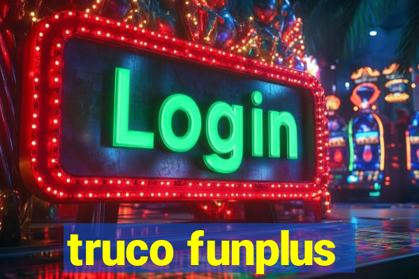 truco funplus