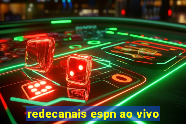 redecanais espn ao vivo