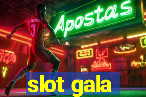 slot gala