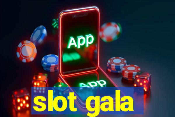 slot gala