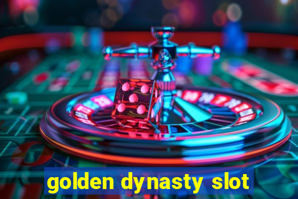 golden dynasty slot