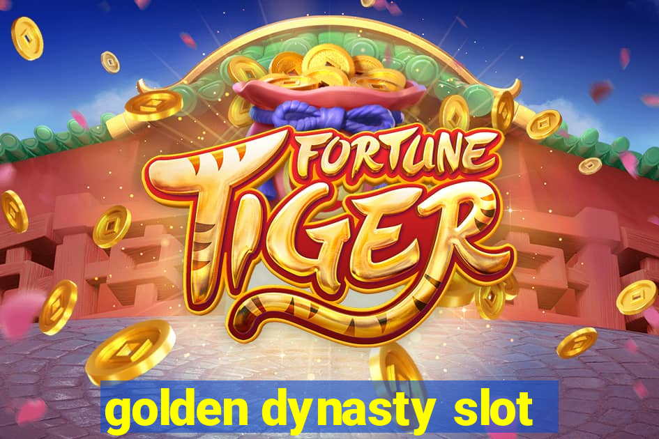 golden dynasty slot