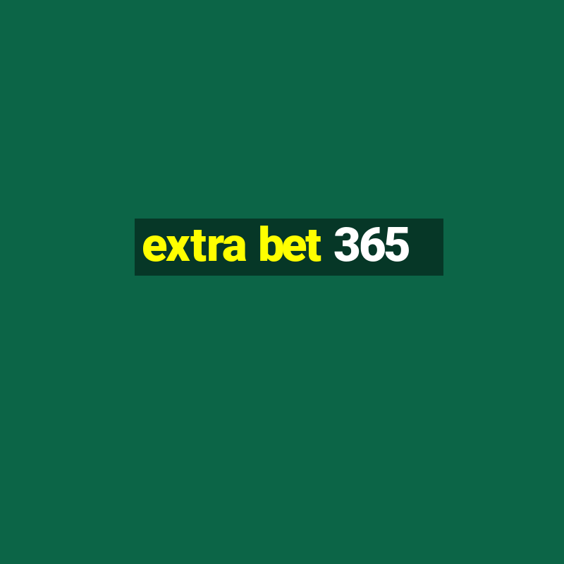 extra bet 365