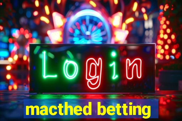 macthed betting