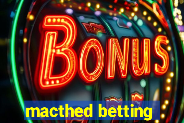 macthed betting