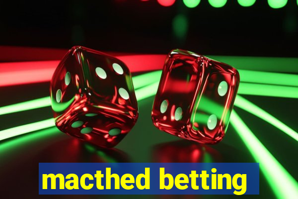 macthed betting