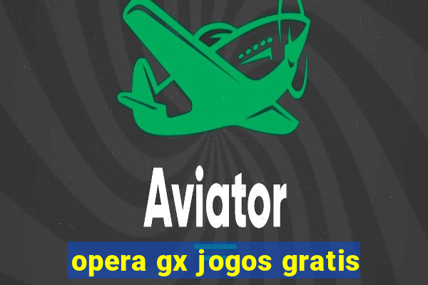 opera gx jogos gratis