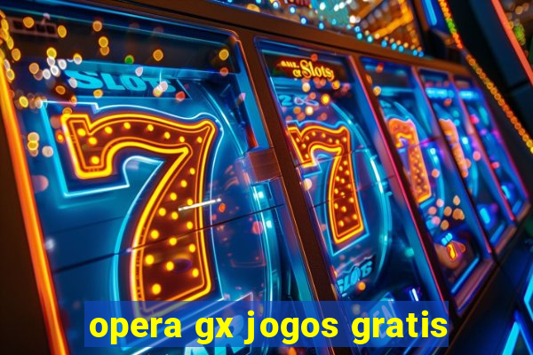 opera gx jogos gratis