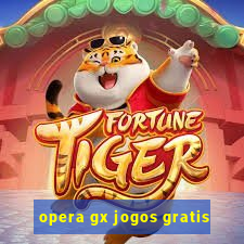 opera gx jogos gratis