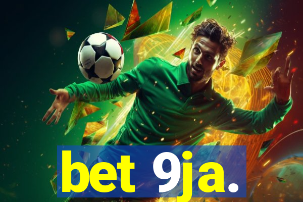 bet 9ja.