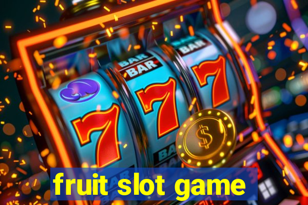 fruit slot game