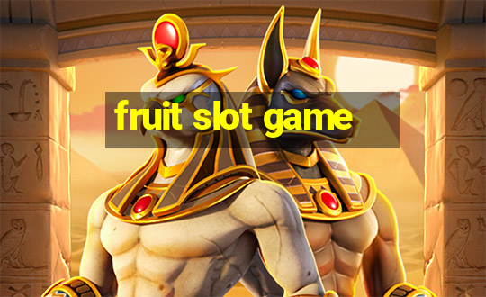 fruit slot game