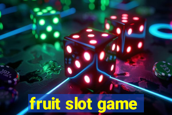 fruit slot game