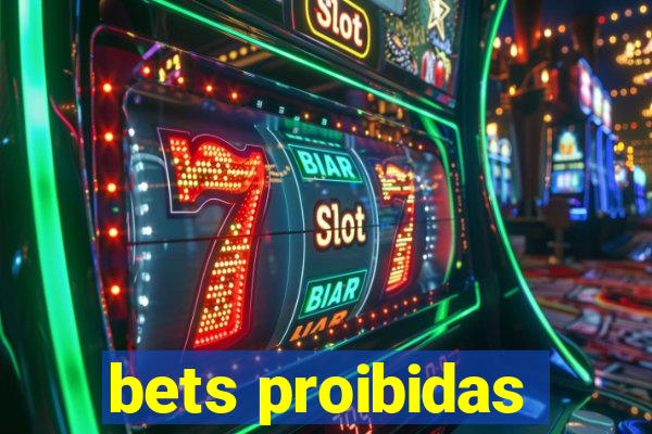 bets proibidas