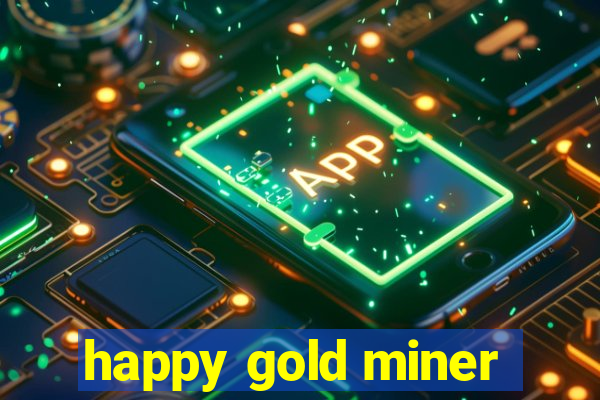 happy gold miner