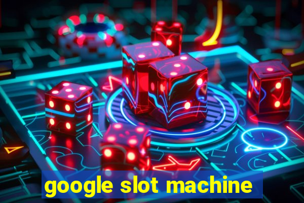 google slot machine