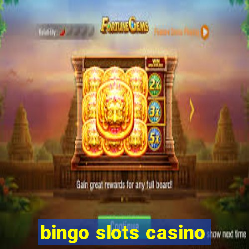 bingo slots casino