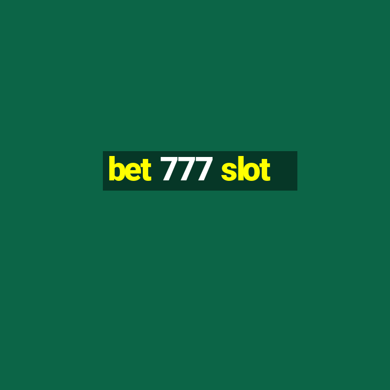 bet 777 slot