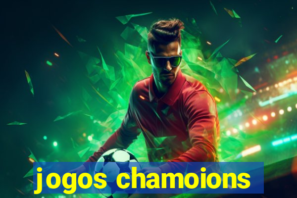 jogos chamoions