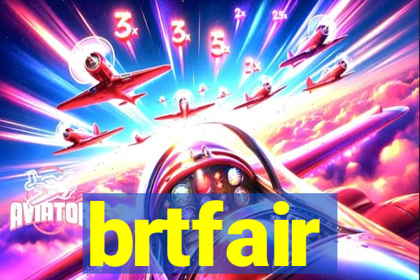 brtfair