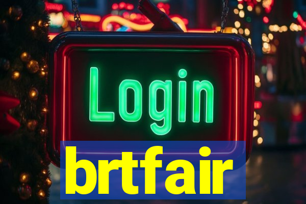 brtfair