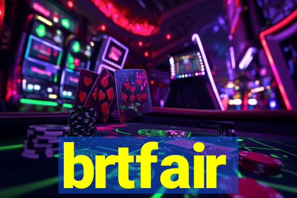 brtfair