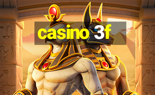 casino 3f