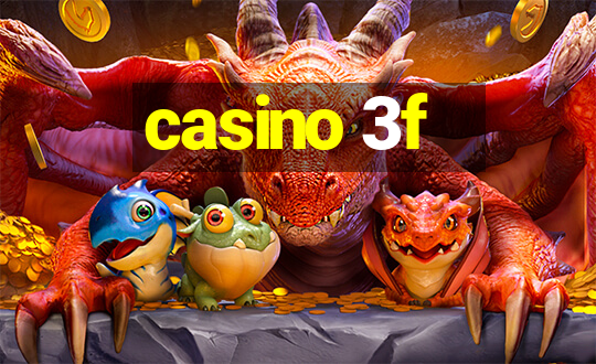 casino 3f